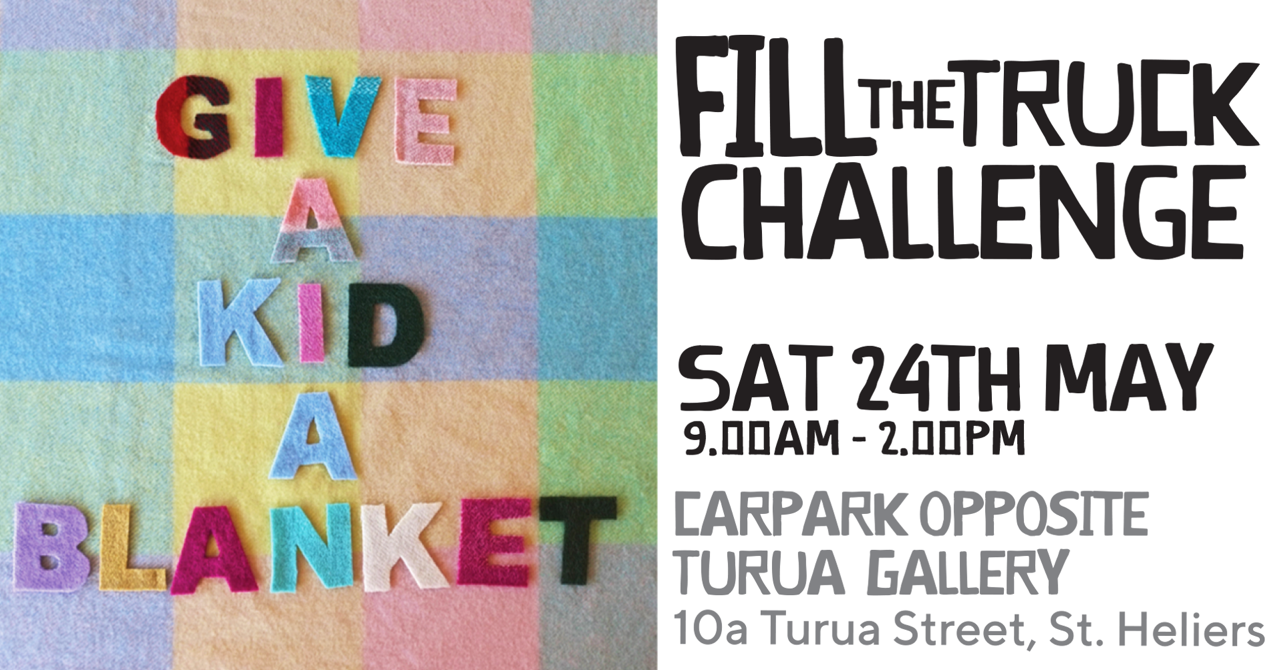 Turua Gallery  / Give a kid a blanket / Fill the Truck Challenge