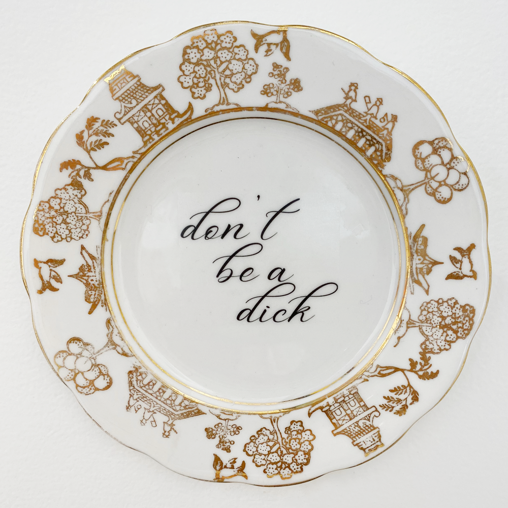 Philina Den Dulk Royal Gold Don&#39;t be a Dick upcycled fine china ready to hang 