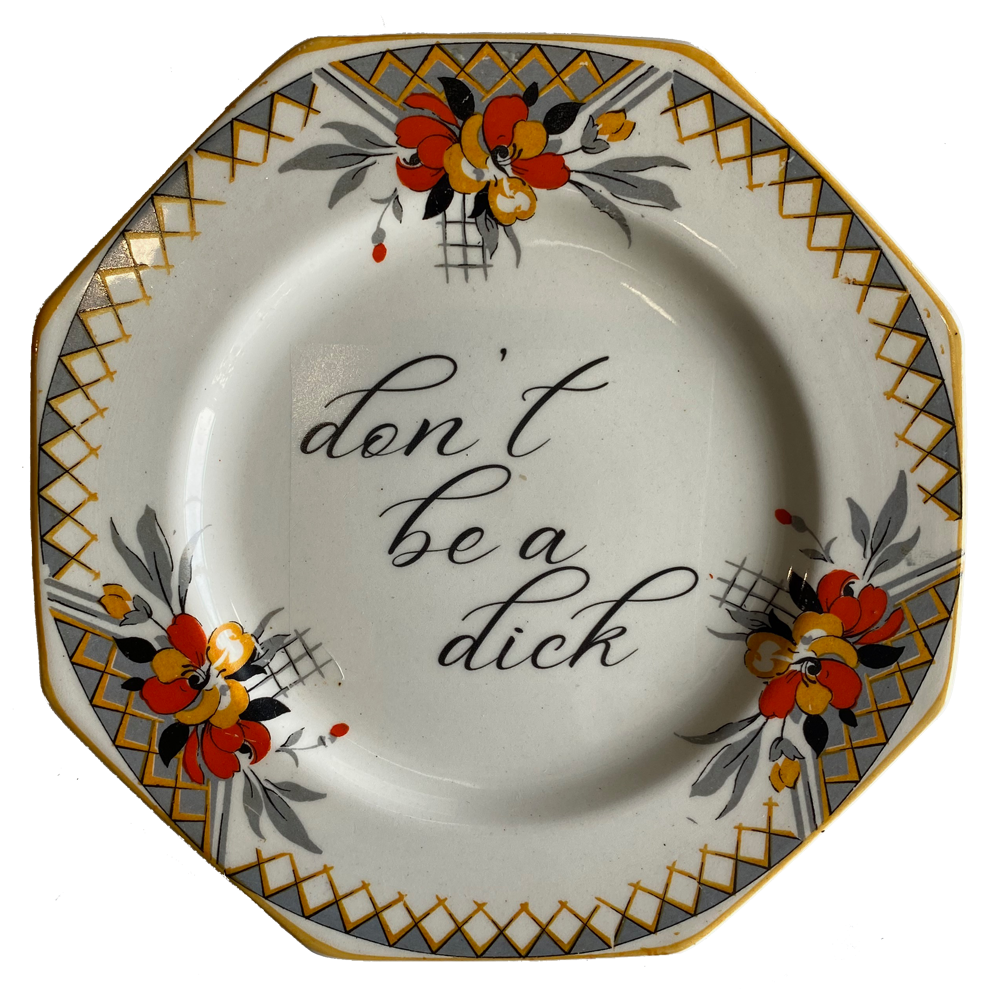 Don&#39;t be a Dick Grey and Gold crosses up-cycled plate Philina Den Dulk