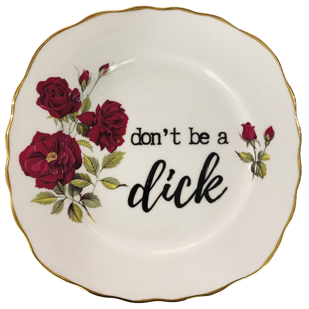Dont be a Dick plate with Red Roses by Philina Den Dulk