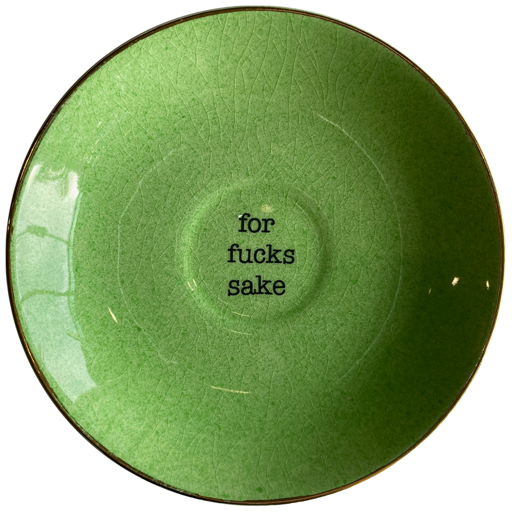For Fucks Sake Green Upcycled Fine China Philina Den Dulk