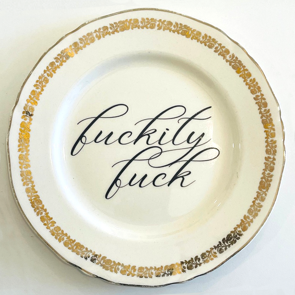Fuckity Fuck Plate gold Rim by Philina Den Dulk
