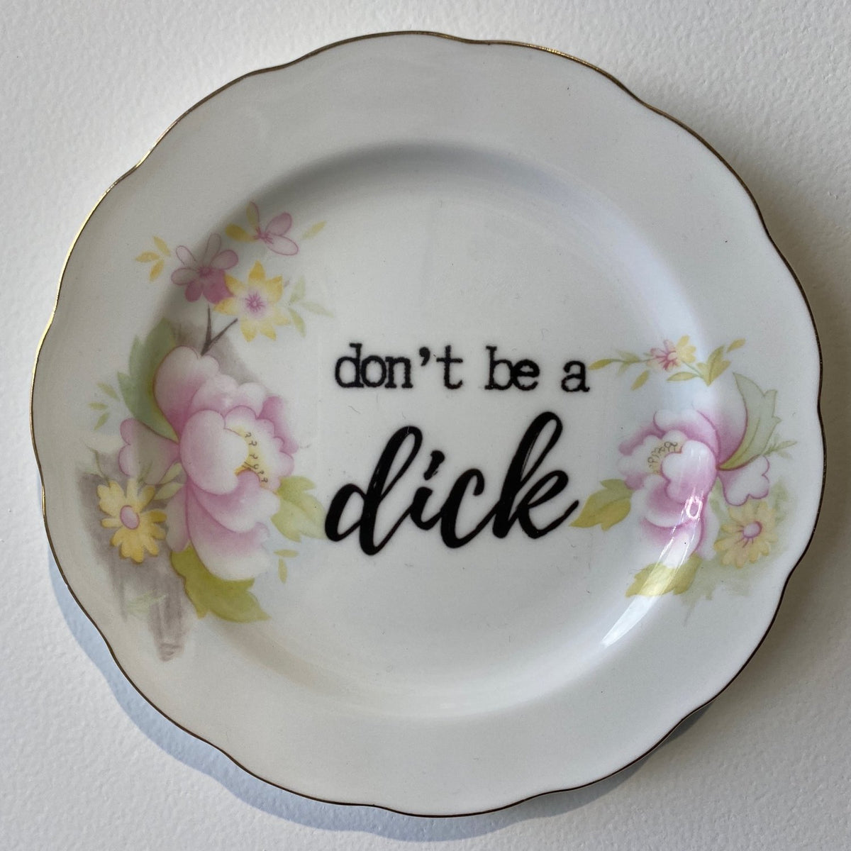 Pink Floral Don&#39;t Be A Dick | Philina Den Dulk